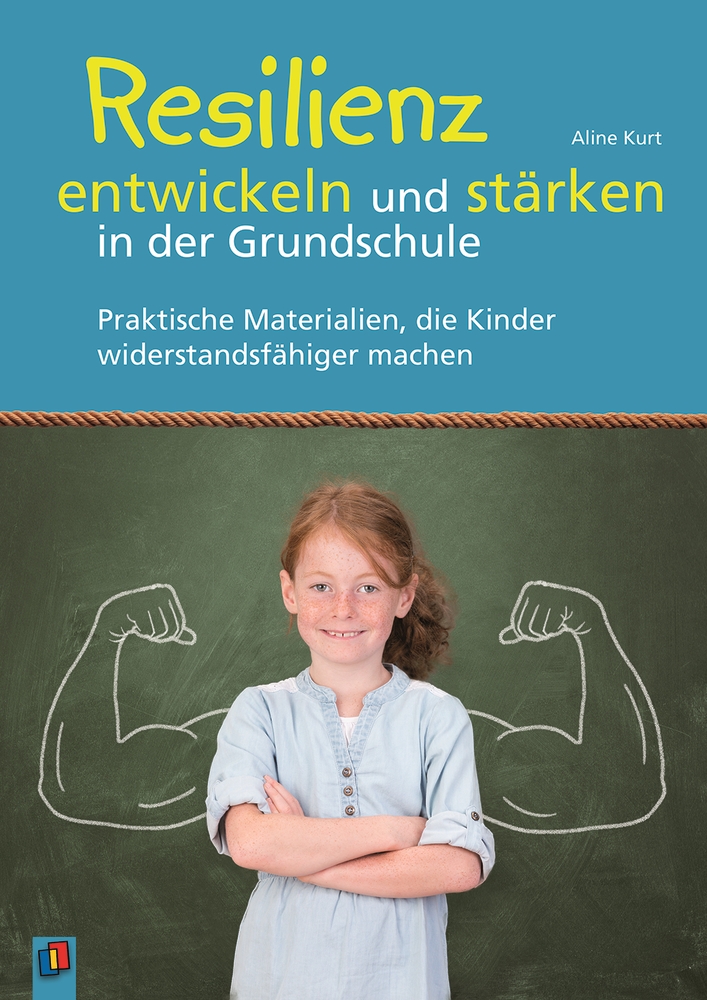 Resilienz entwickeln und stärken in der Grundschule Resilienz entwickeln und stärken in der Grundschule