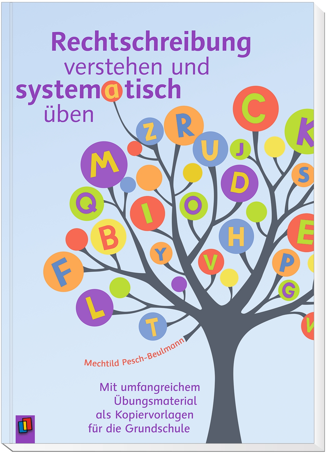 Rechtschreibung verstehen und systematisch üben