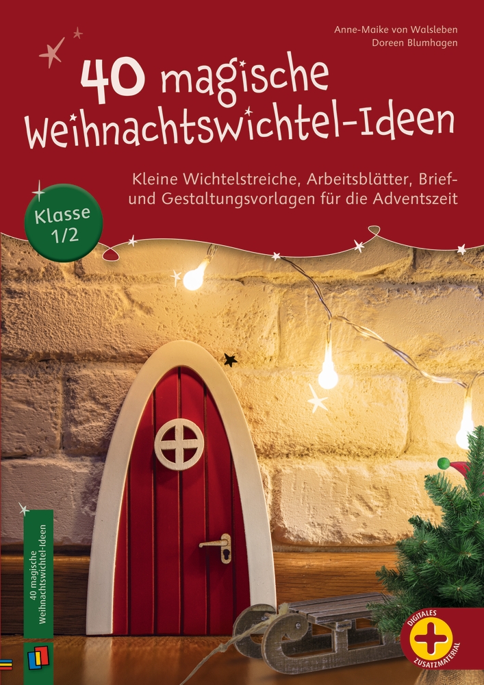 40 magische Weihnachtswichtel-Ideen, Klasse 1/2 40 magische Weihnachtswichtel-Ideen, Klasse 1/2