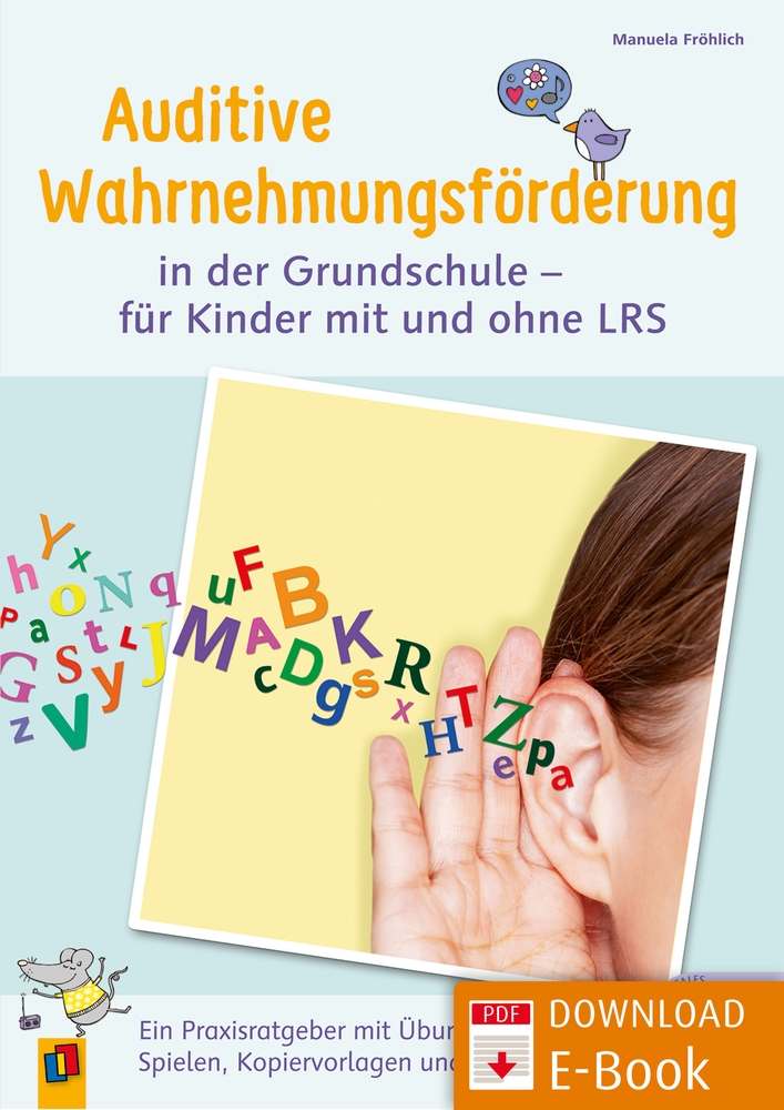 Auditive Wahrnehmungsförderung in der Grundschule – für Kinder mit und ohne LRS