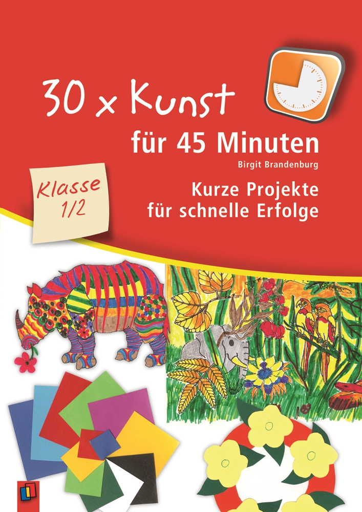 30 x Kunst für 45 Minuten – Klasse 1/2