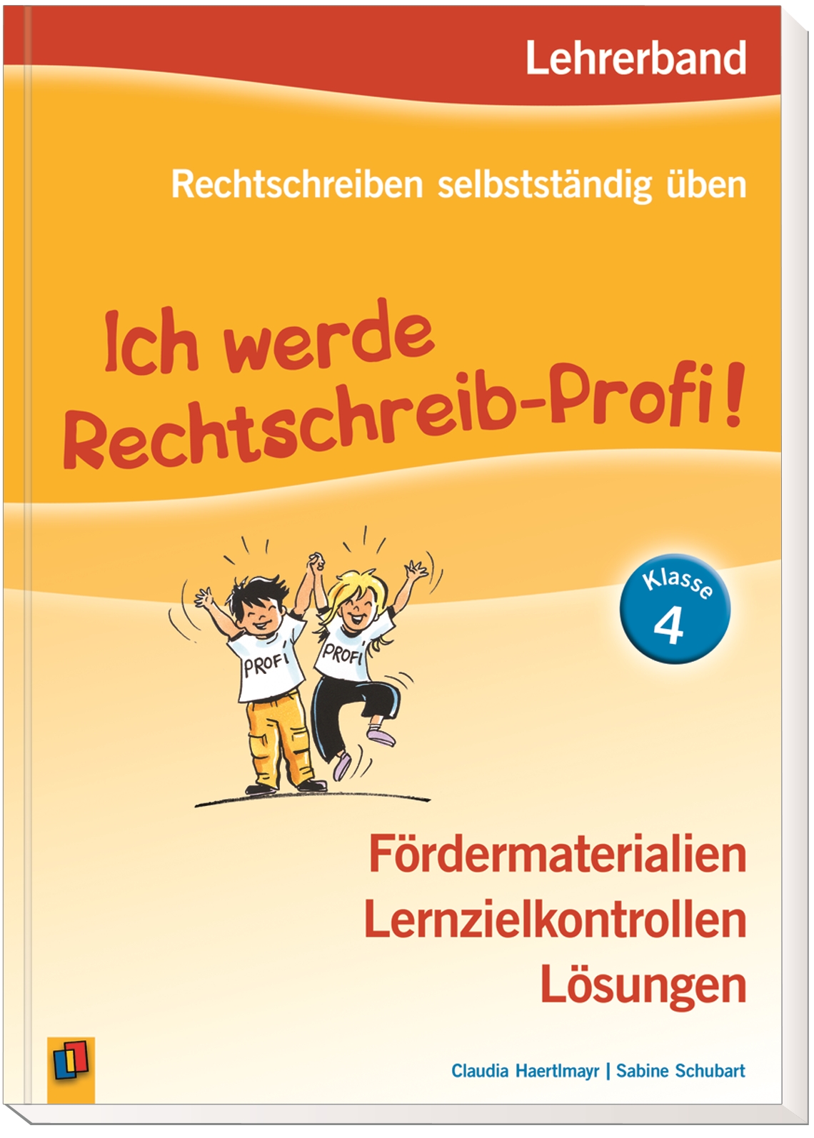 Ich werde Rechtschreib-Profi! – Klasse 4 Ich werde Rechtschreib-Profi! – Klasse 4