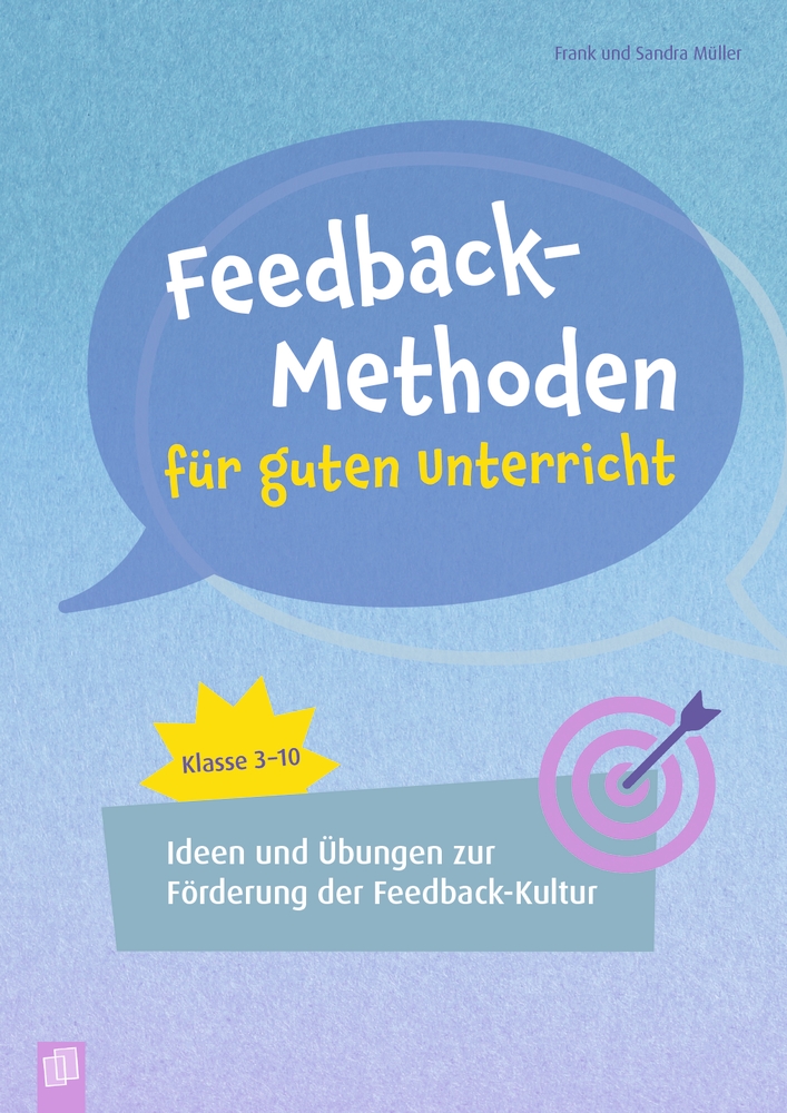 Feedback-Methoden für guten Unterricht Feedback-Methoden für guten Unterricht