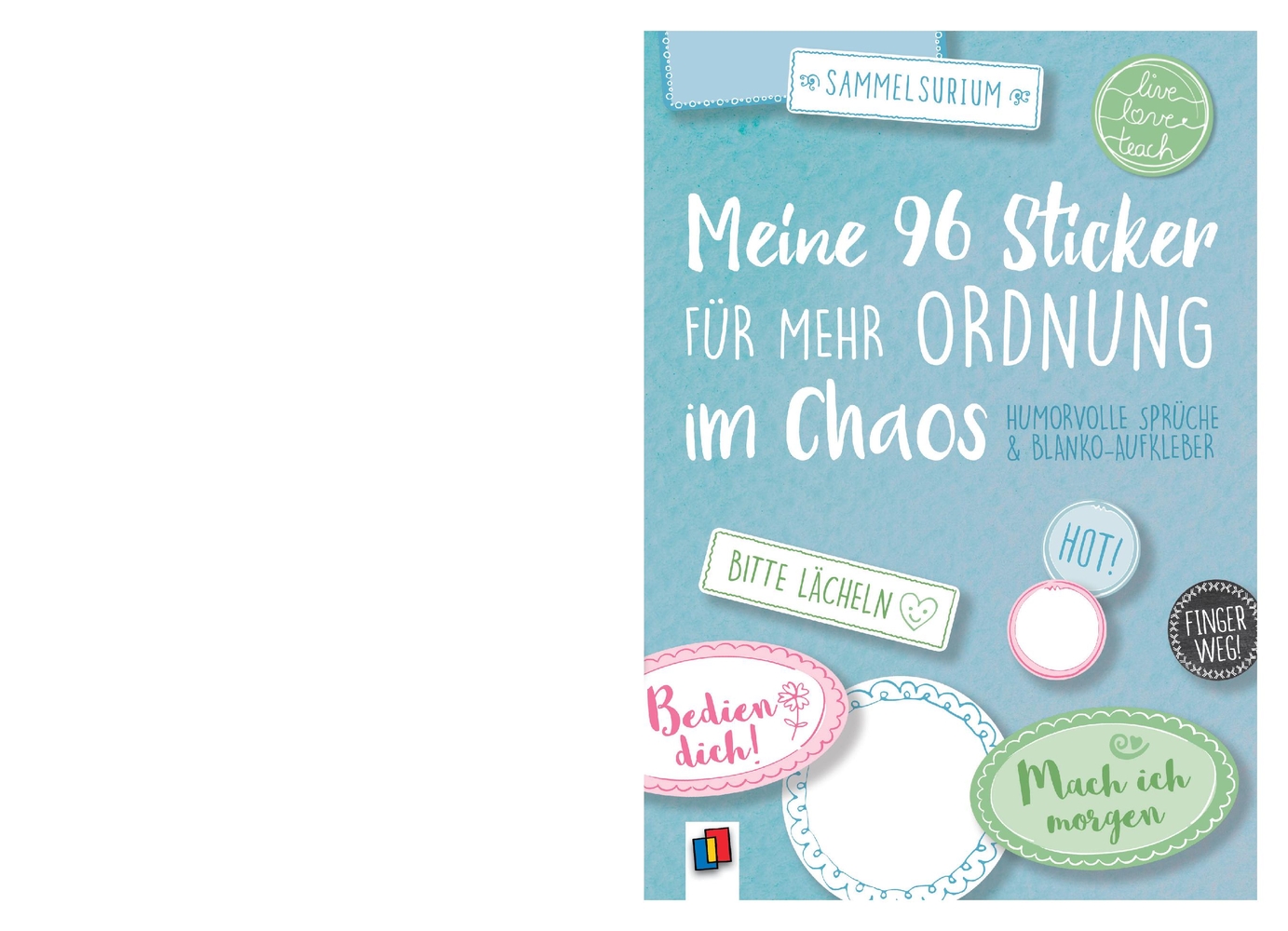 Meine 96 Sticker für mehr Ordnung im Chaos – Humorvolle Sprüche und Blanko-Aufkleber