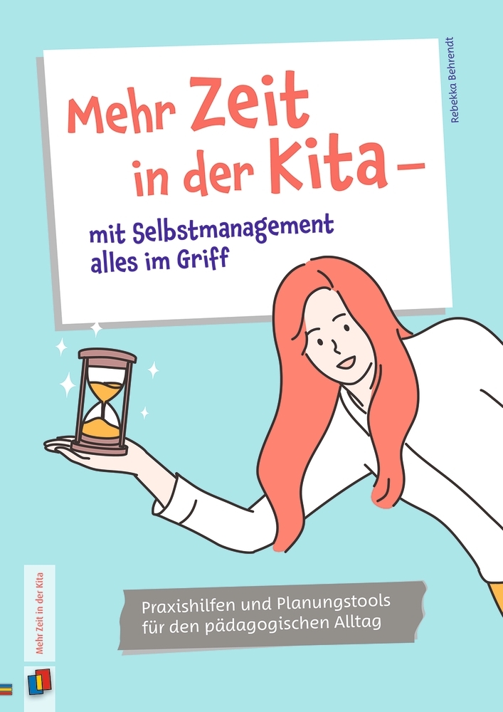 Mehr Zeit in der Kita – mit Selbstmanagement alles im Griff