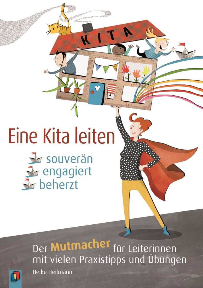 Eine Kita leiten – souverän, engagiert, beherzt