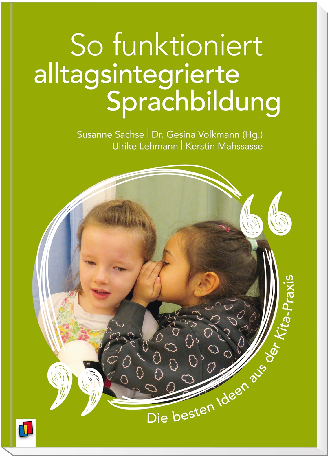 So funktioniert alltagsintegrierte Sprachbildung So funktioniert alltagsintegrierte Sprachbildung