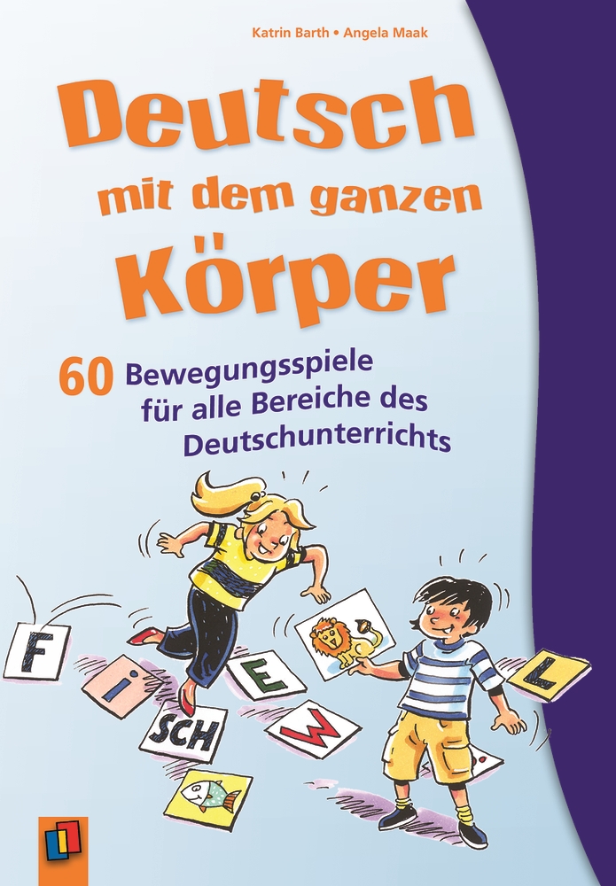 Deutsch mit dem ganzen Körper Deutsch mit dem ganzen Körper