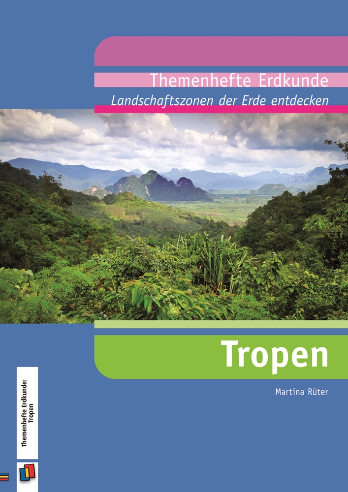 Landschaftszonen der Erde entdecken – Tropen