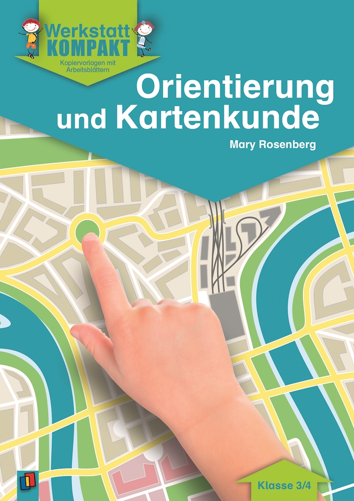 Orientierung und Kartenkunde – Klasse 3/4