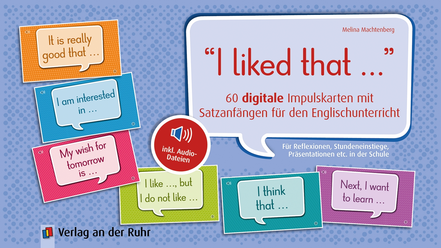 "I liked that …“ 60 digitale Impulskarten mit Satzanfängen für den Englischunterricht, inkl. Audio-Dateien – Pro-Lizenz – Online