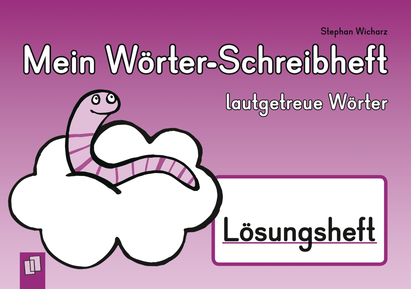 Mein Wörter-Schreibheft – lautgetreue Wörter – Lösungsheft