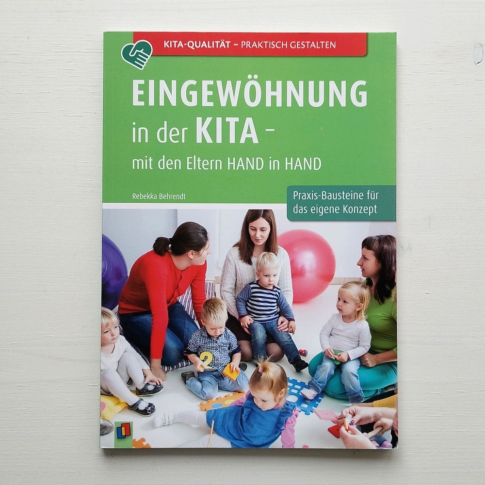 Eingewöhnung in der Kita – mit den Eltern Hand in Hand