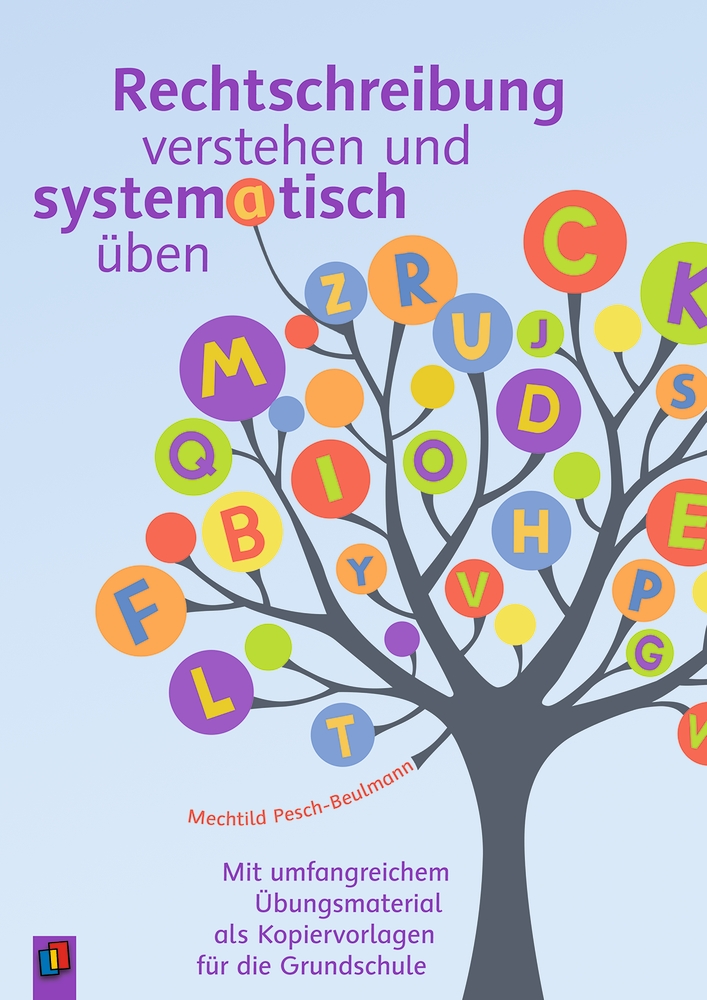 Rechtschreibung verstehen und systematisch üben