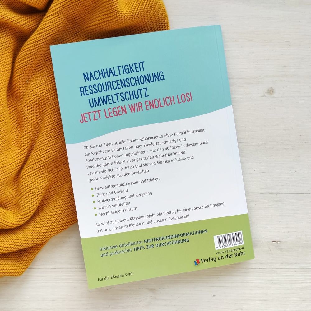 40 kleine und große Weltretter-Projekte für die Sek I 40 kleine und große Weltretter-Projekte für die Sek I