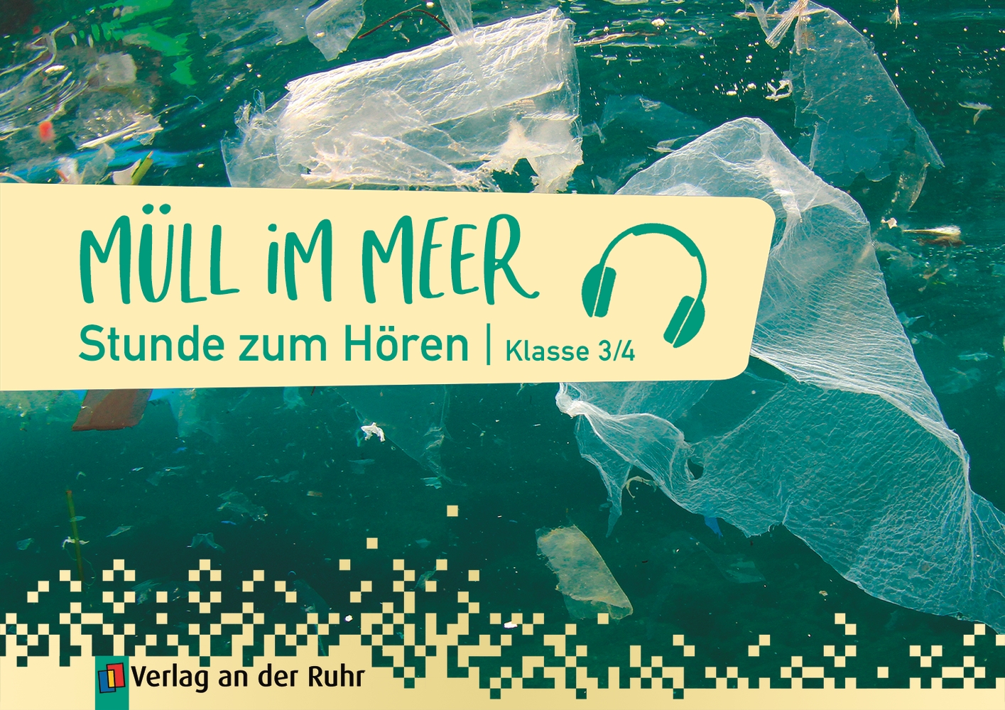 Stunde zum Hören – Müll im Meer – Klasse 3/4