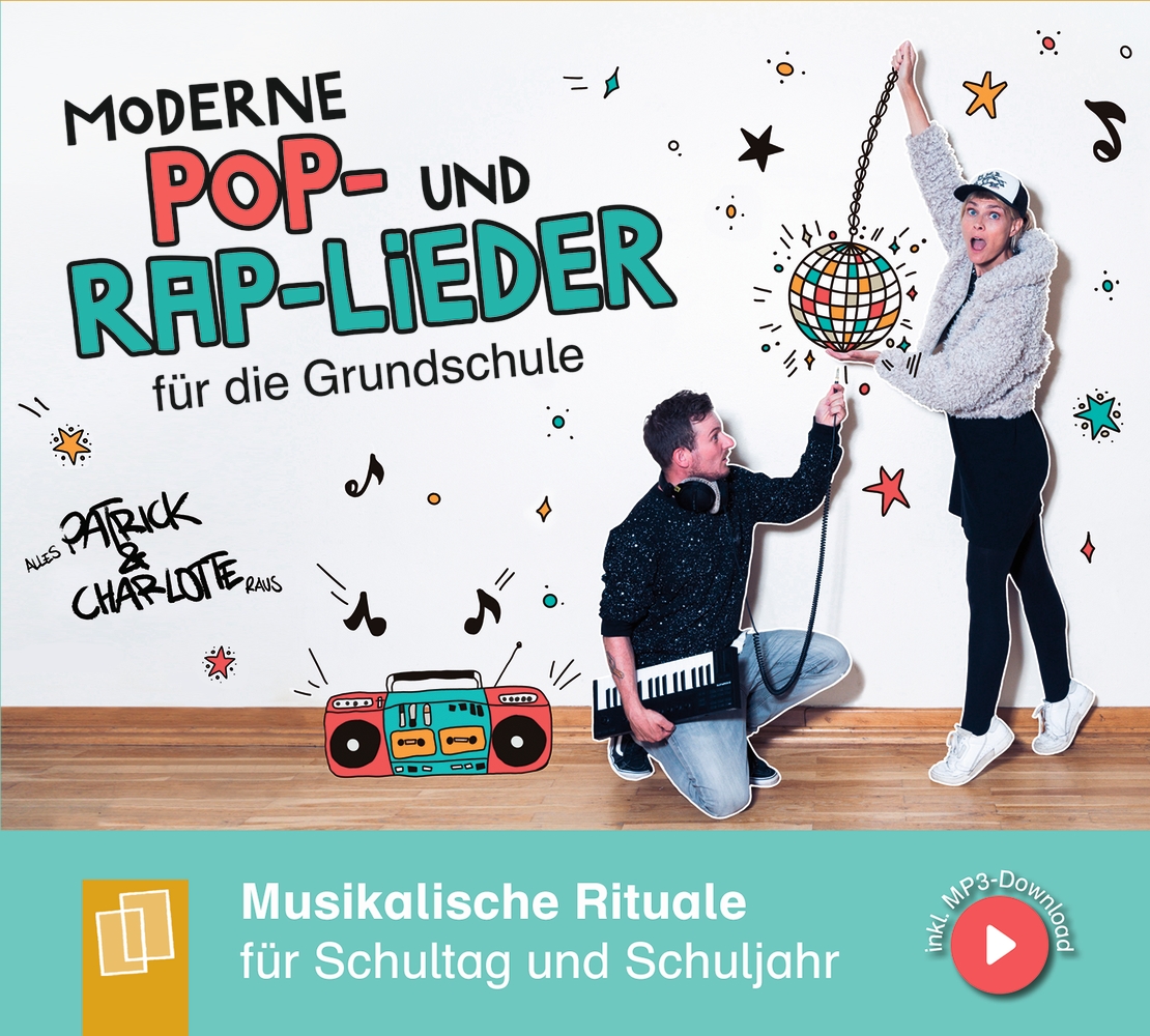 Moderne Pop- und Rap-Lieder für die Grundschule Moderne Pop- und Rap-Lieder für die Grundschule