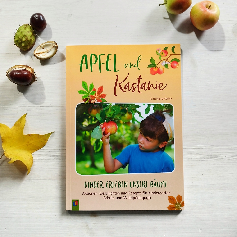 Apfel und Kastanie – Kinder erleben unsere Bäume Apfel und Kastanie – Kinder erleben unsere Bäume