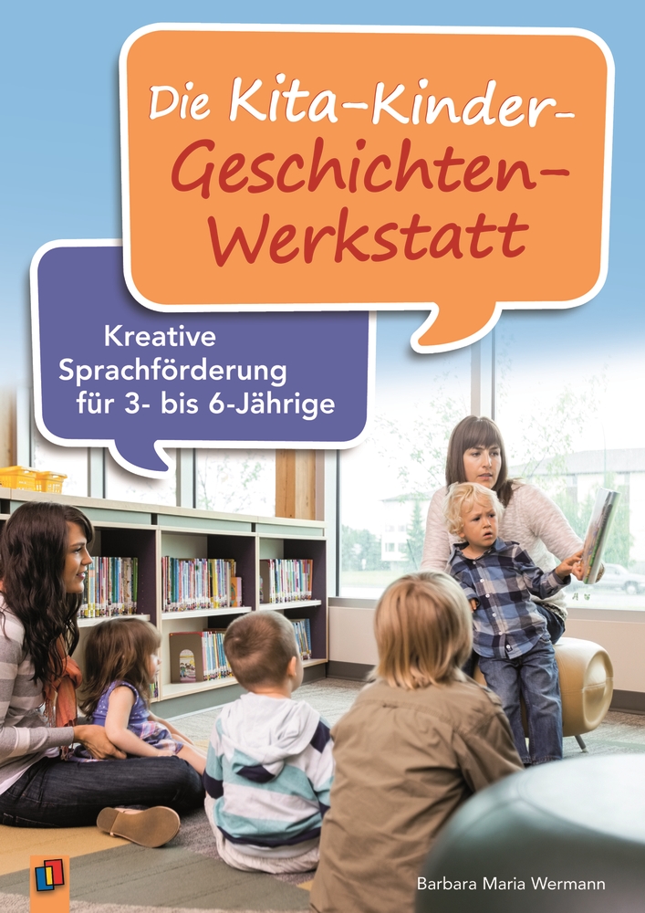 Die Kita-Kinder-Geschichten-Werkstatt Die Kita-Kinder-Geschichten-Werkstatt