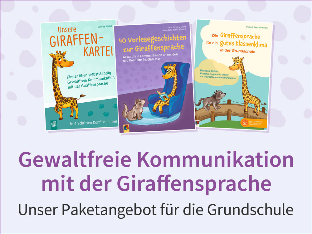 Gewaltfreie Kommunikation mit der Giraffensprache. Unser Paketangebot für die Grundschule.