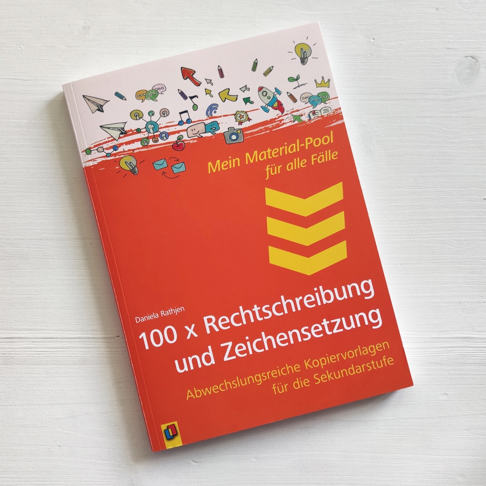 100 x Rechtschreibung und Zeichensetzung 100 x Rechtschreibung und Zeichensetzung