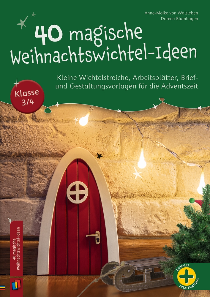 40 magische Weihnachtswichtel-Ideen, Klasse 3/4 40 magische Weihnachtswichtel-Ideen, Klasse 3/4