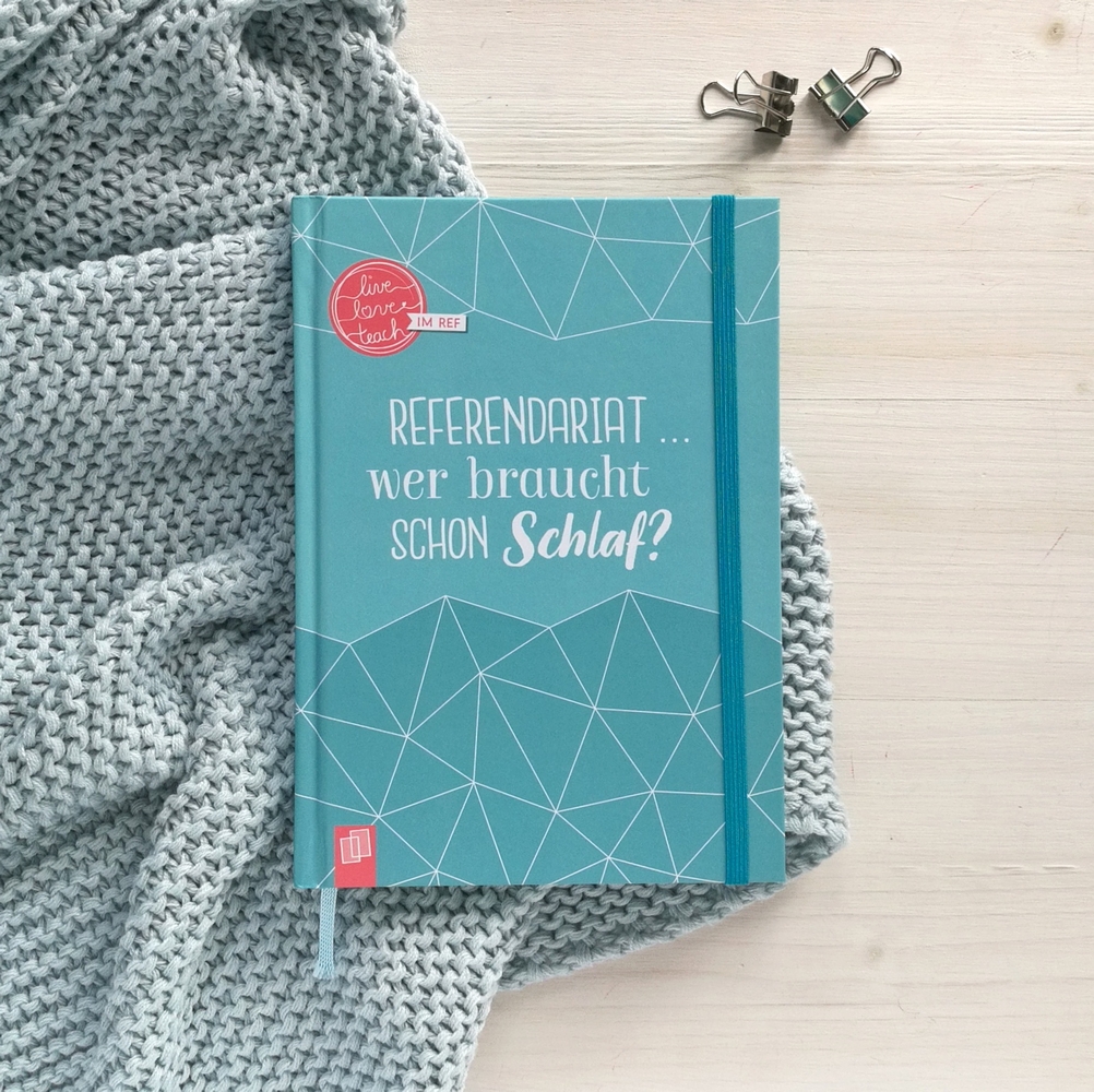Mein Notizbuch fürs Referendariat Mein Notizbuch fürs Referendariat
