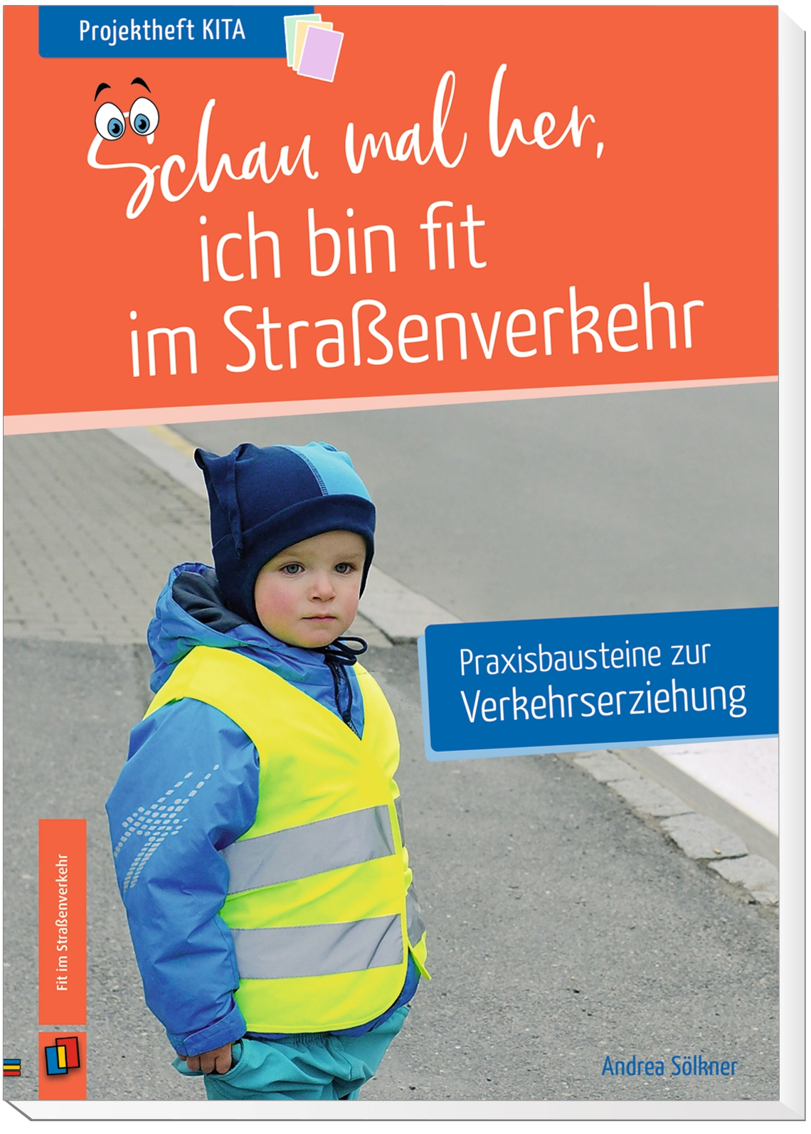 Schau mal her, ich bin fit im Straßenverkehr