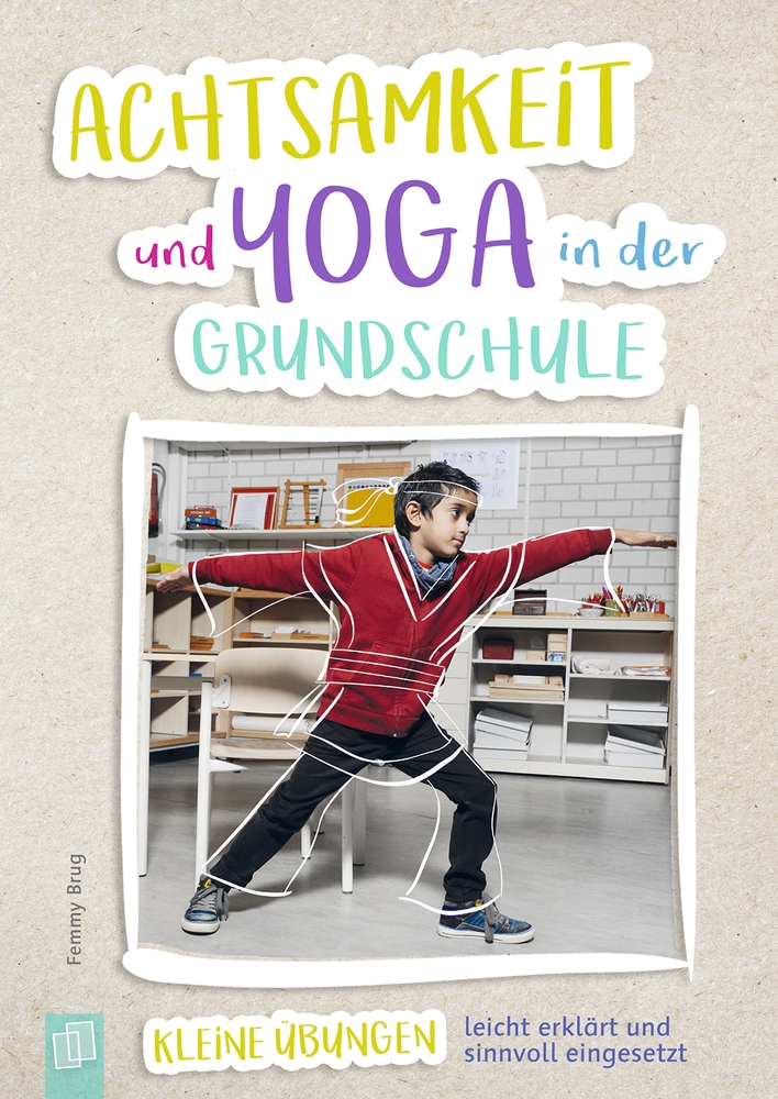 Achtsamkeit und Yoga in der Grundschule