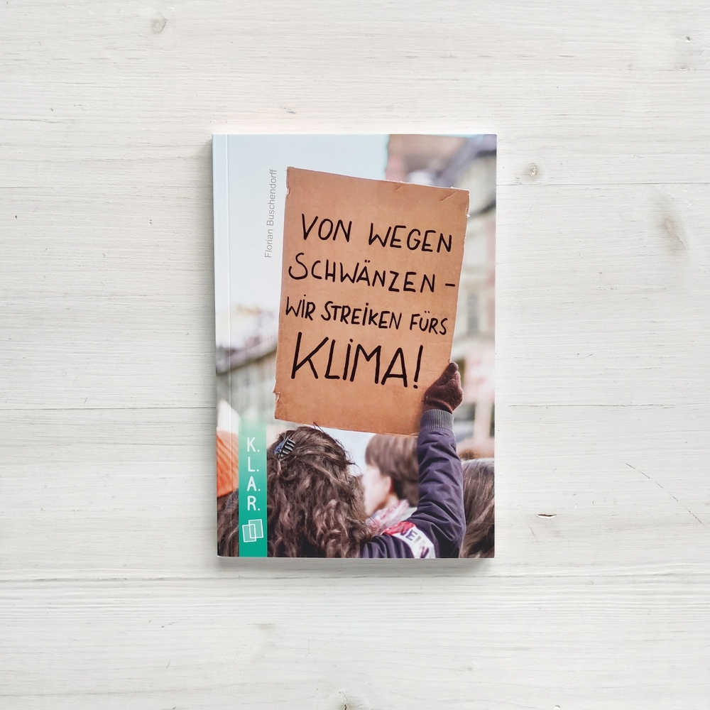 Von wegen schwänzen – wir streiken fürs Klima! Von wegen schwänzen – wir streiken fürs Klima!