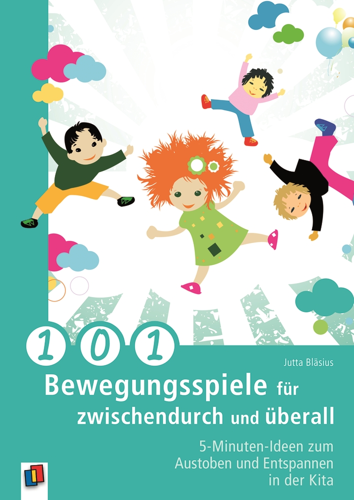 101 Bewegungsspiele für zwischendurch und überall