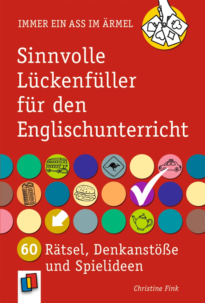 Sinnvolle Lückenfüller für soziales Lernen: 60 Rätsel, Denkanstöße und  Spielideen (Immer ein Ass im Ärmel)