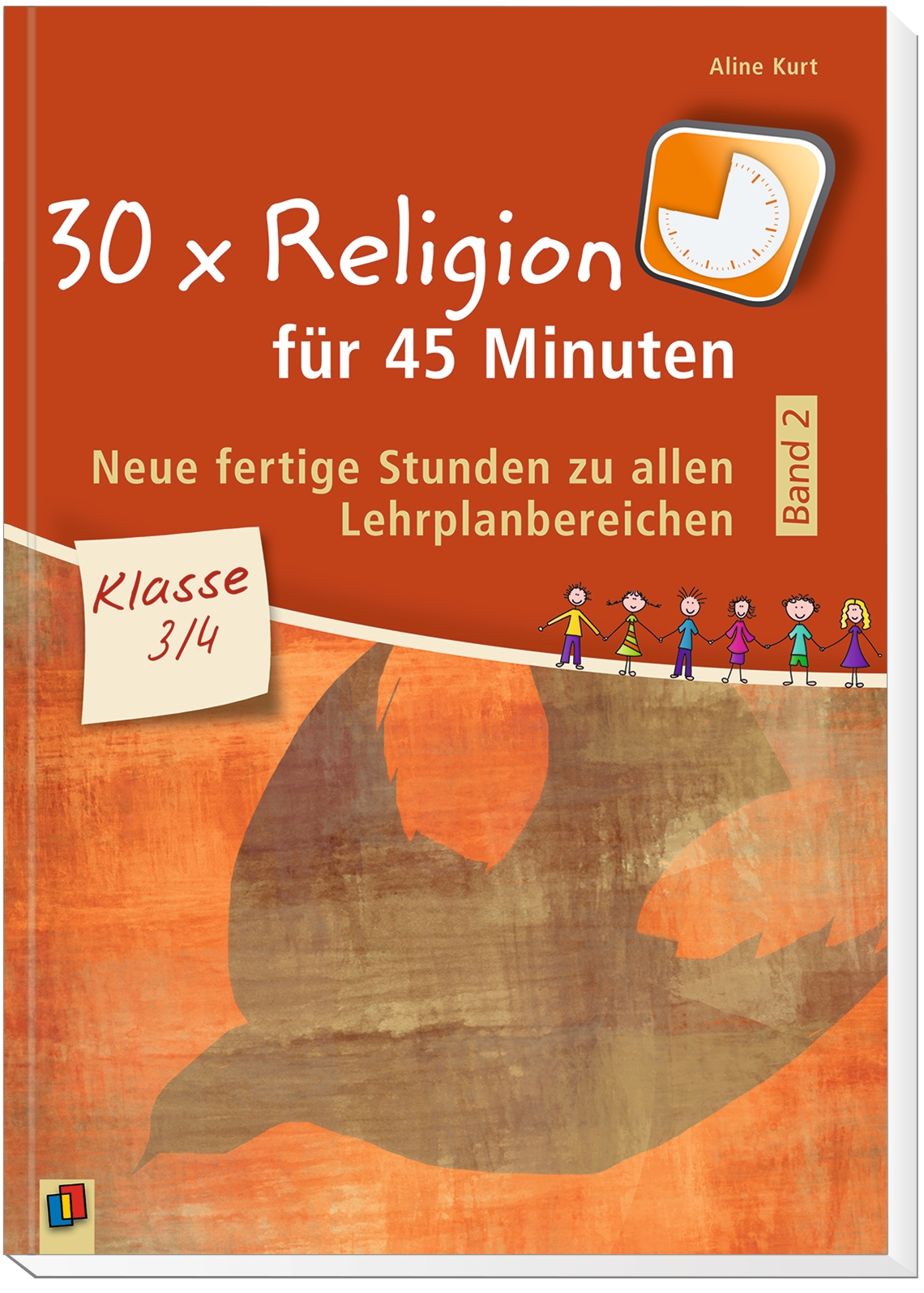 30 x Religion für 45 Minuten - Band 2 – Klasse 3/4 30 x Religion für 45 Minuten - Band 2 – Klasse 3/4
