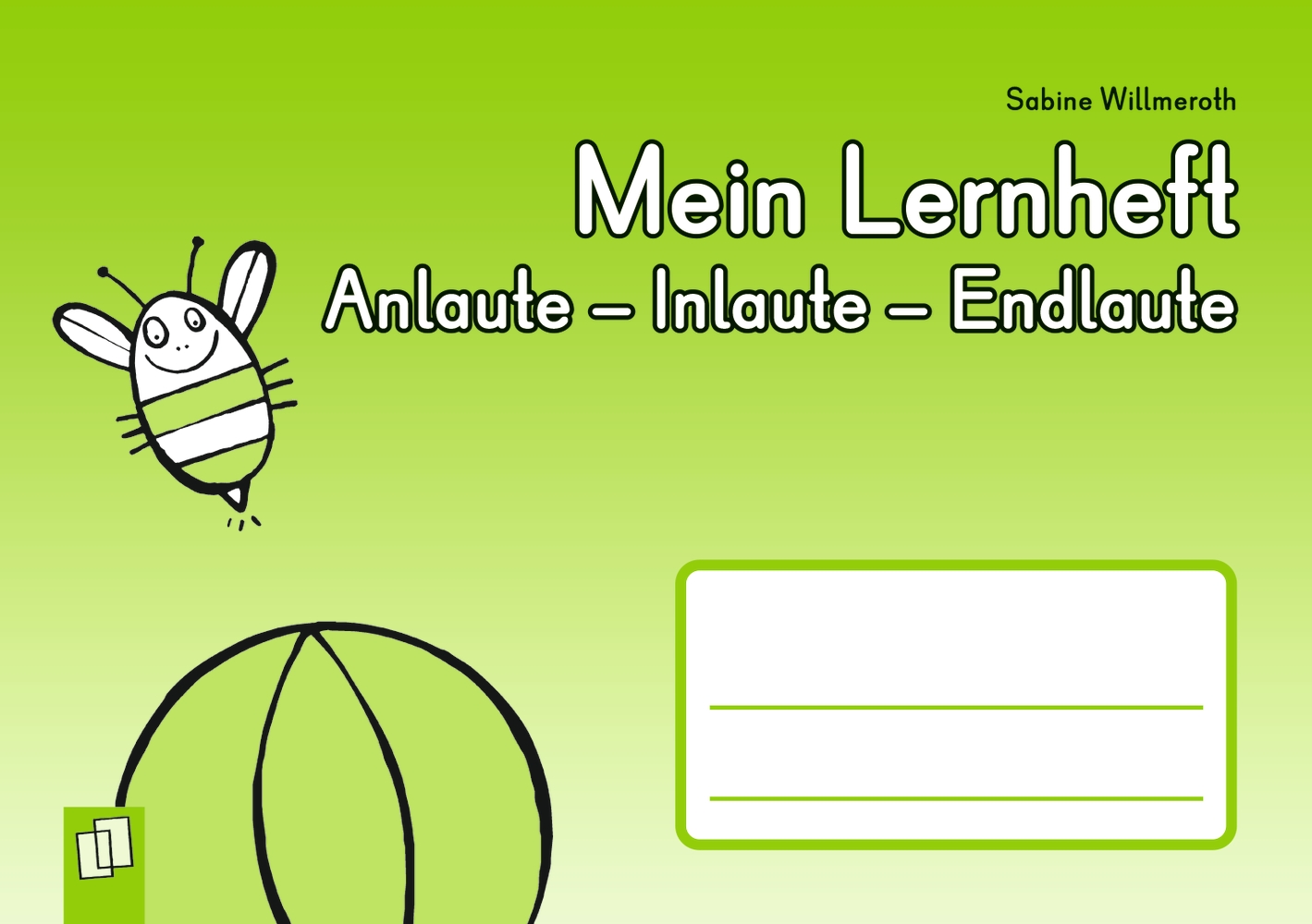 Mein Lernheft: Anlaute – Inlaute – Endlaute