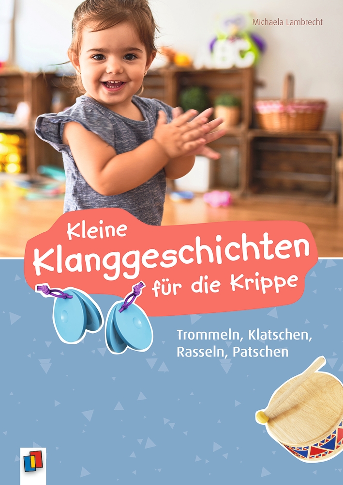 Kleine Klanggeschichten für die Krippe