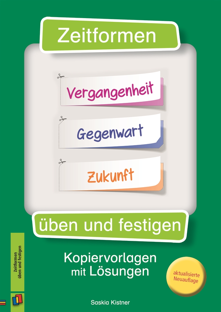 Zeitformen üben und festigen Zeitformen üben und festigen