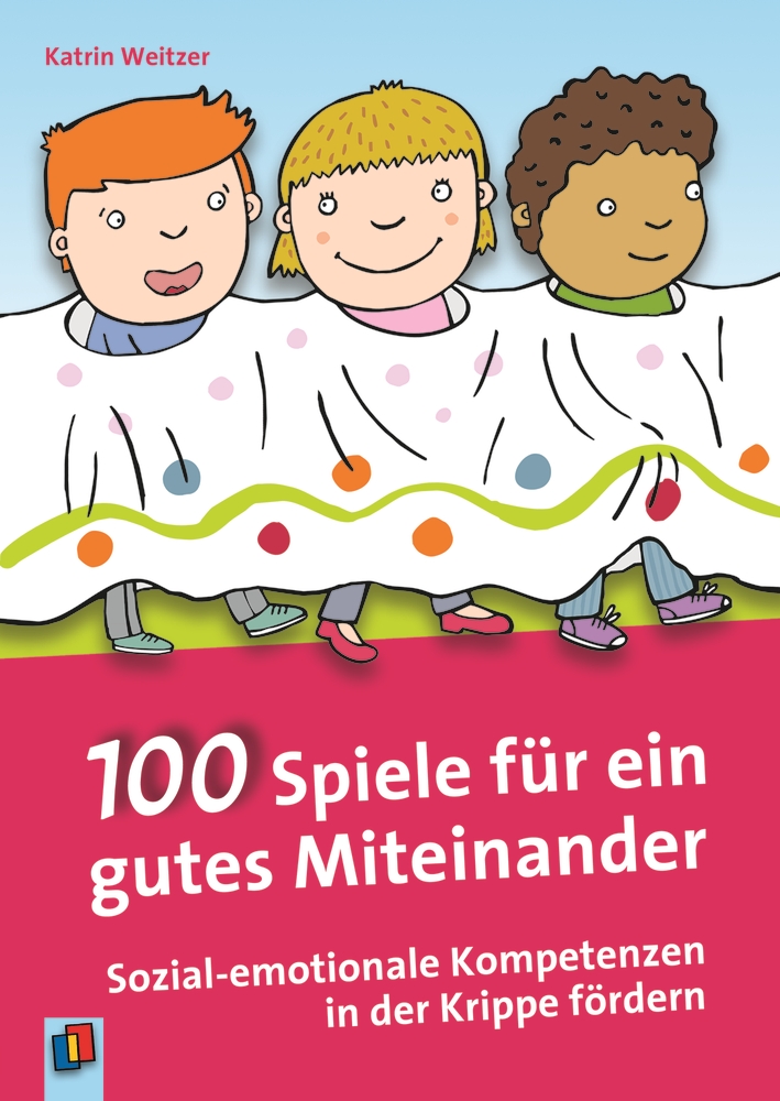 100 Spiele für ein gutes Miteinander