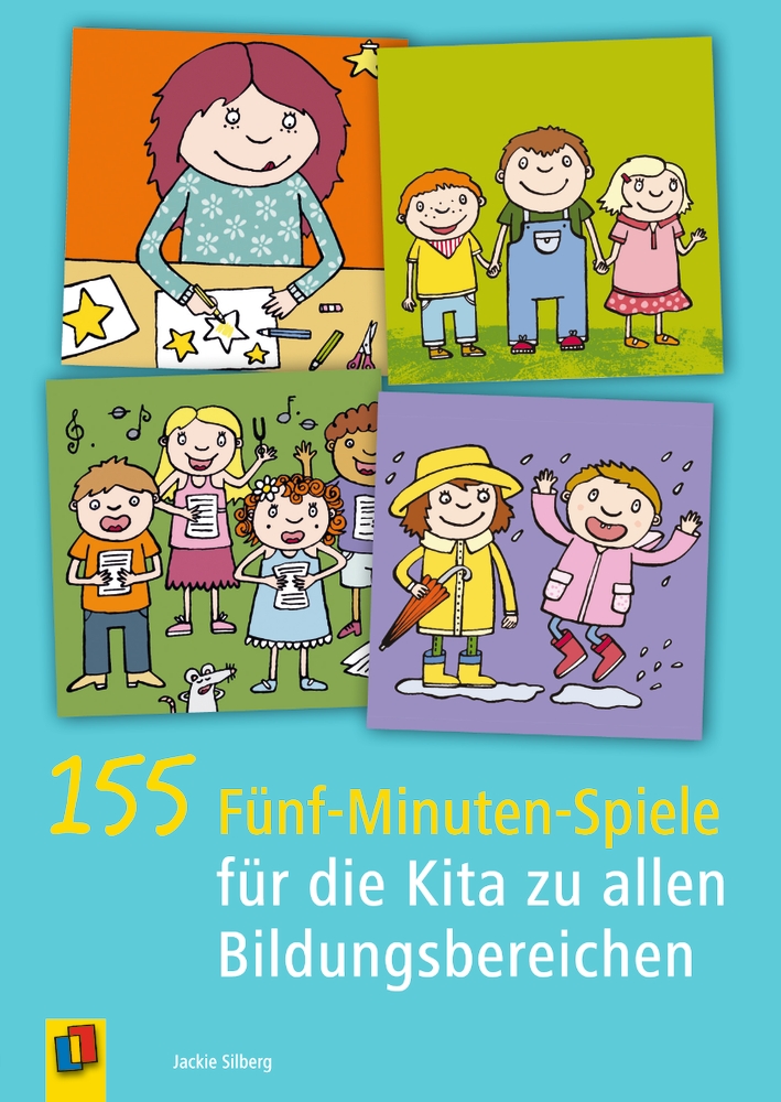 155 Fünf-Minuten-Spiele für die Kita zu allen Bildungsbereichen 155 Fünf-Minuten-Spiele für die Kita zu allen Bildungsbereichen
