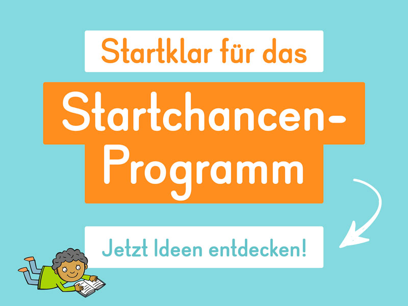 Aufforderung, sich unsere Titel für das Startchancen-Programm anzusehen. Daneben Cover von Büchern sowie Illustrationen.