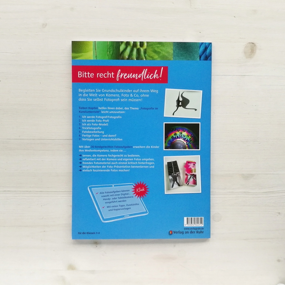 Von der Fotografie zum kleinen Kunstwerk – Grundlagen, Techniken und Bildbearbeitung für Grundschulkinder Von der Fotografie zum kleinen Kunstwerk – Grundlagen, Techniken und Bildbearbeitung für Grundschulkinder