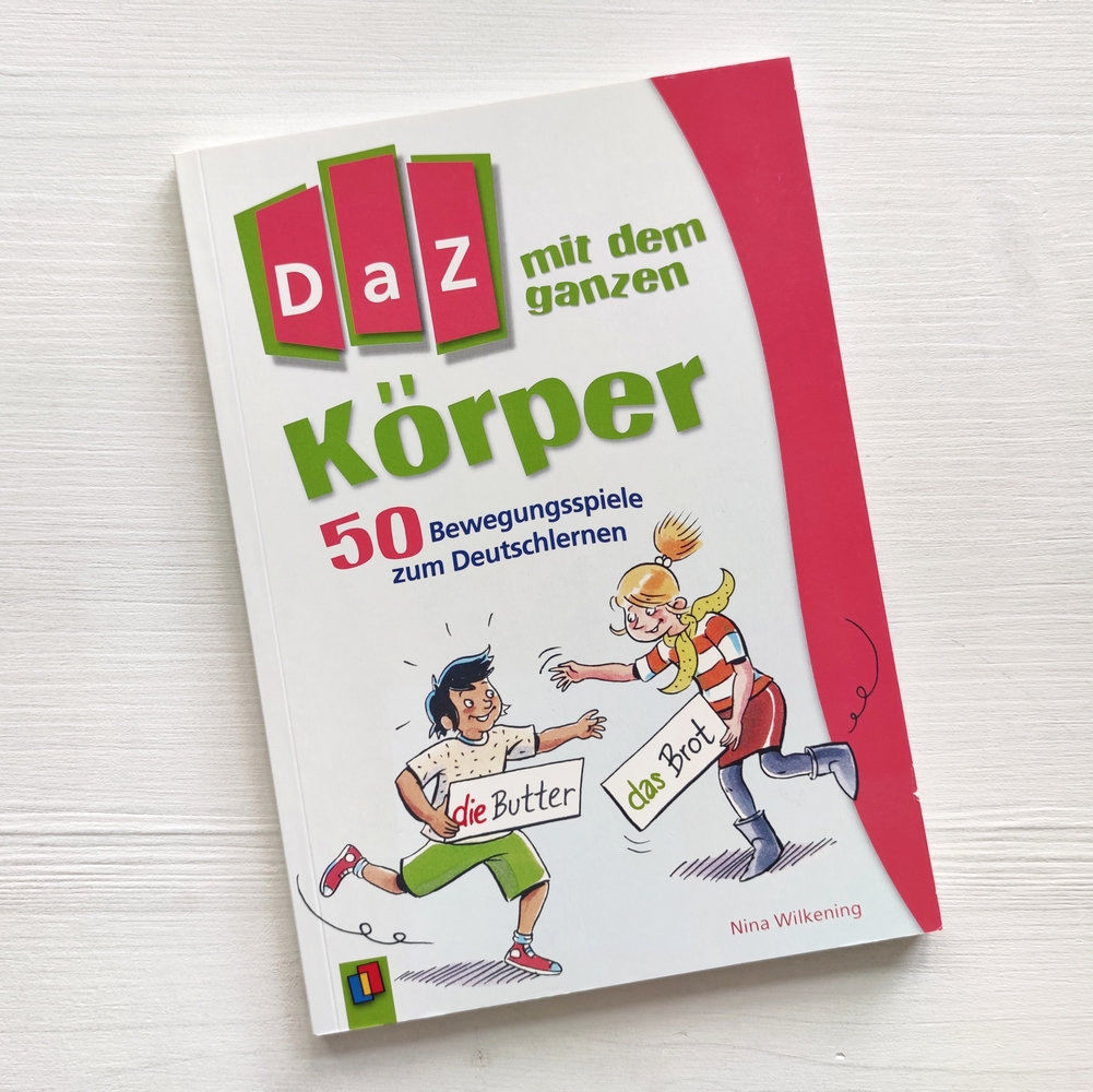DaZ mit dem ganzen Körper DaZ mit dem ganzen Körper