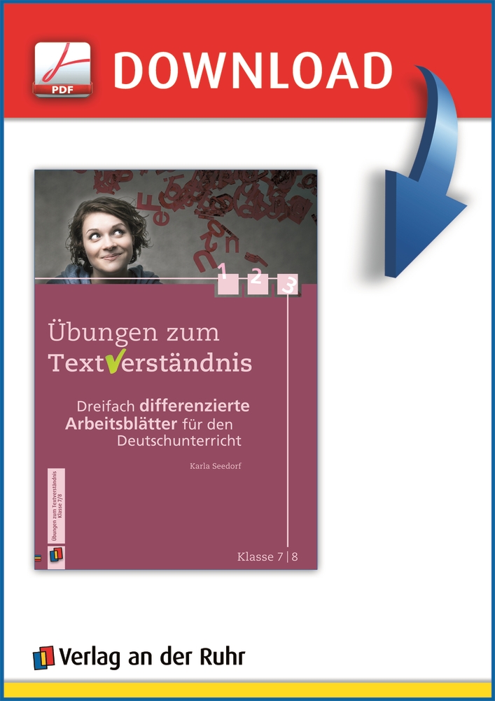 Übungen zum Textverständnis Klasse 7/8 – Dreifach differenzierte Arbeitsblätter für den Deutschunterricht