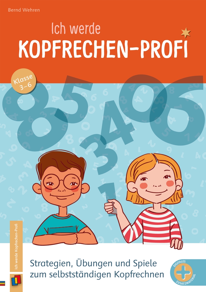 Ich werde Kopfrechen-Profi - Klasse 3-6