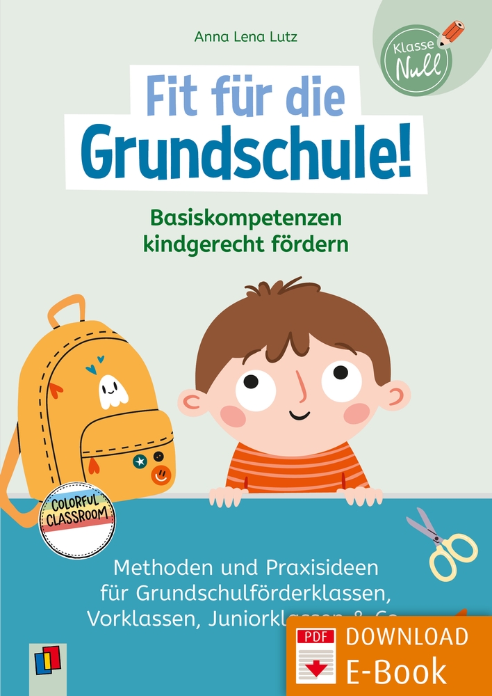 Fit für die Grundschule! Basiskompetenzen kindgerecht fördern