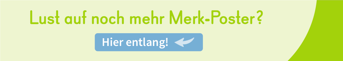Lust auf noch mehr Merk-Poster? Hier entlang!
