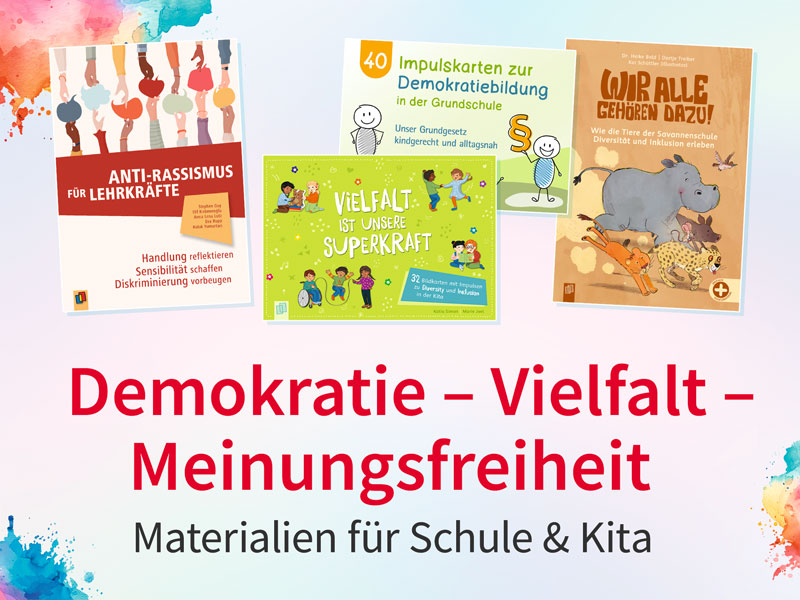 Demokratie – Vielfalt – Meinungsfreiheit. Materialien für Schule und Kita. Neben dem Text sind Buchcover sowie bunte Farbkleckse zu sehen.