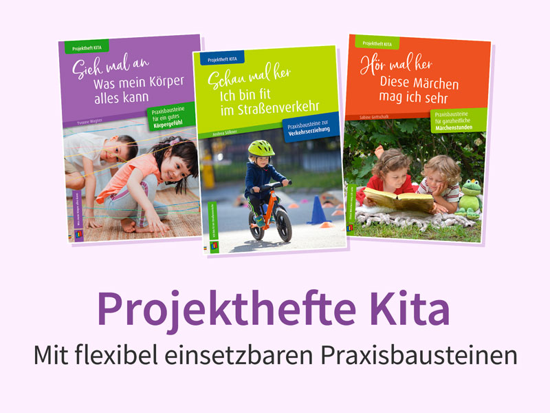 Projekthefte Kita – mit flexibel einsetzbaren Praxisbausteinen