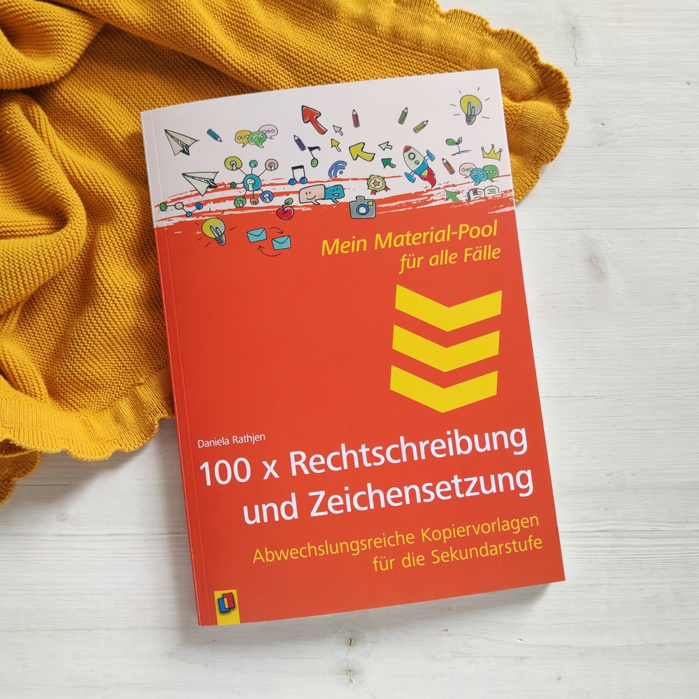100 x Rechtschreibung und Zeichensetzung 100 x Rechtschreibung und Zeichensetzung