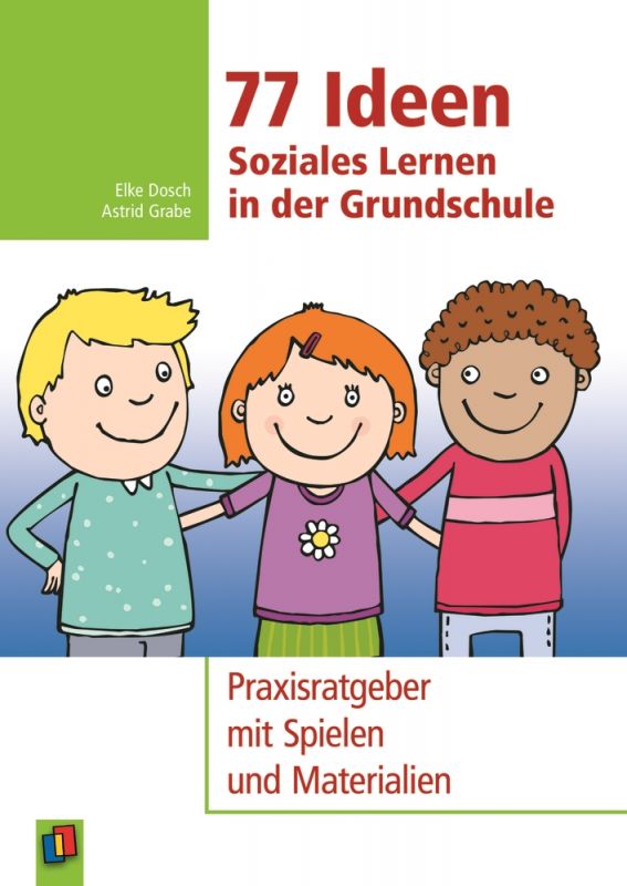 77 Ideen Soziales Lernen in der Grundschule
